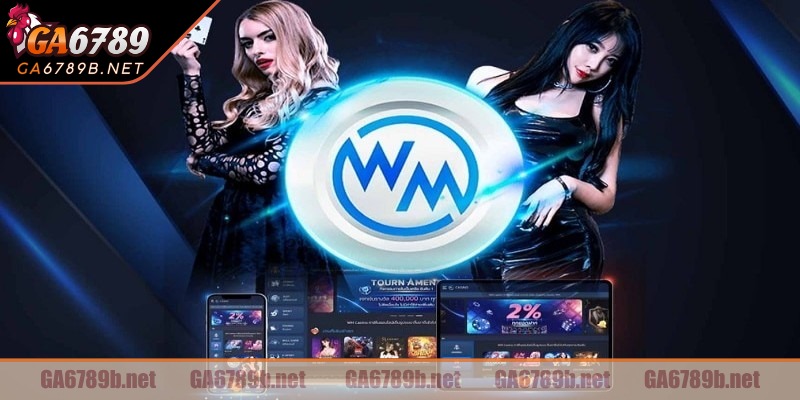 Nhà cung cấp uy tín hàng đầu - WM Casino